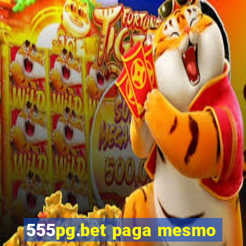 555pg.bet paga mesmo